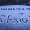 Frio se intensifica no Rio Grande do Sul e há chance de geada e neve